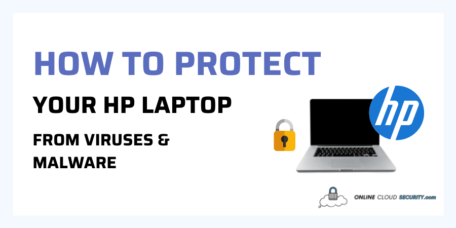 how to protect your HP laptop from viruses and malware