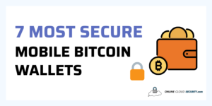 7 Most Secure Mobile Bitcoin Wallets
