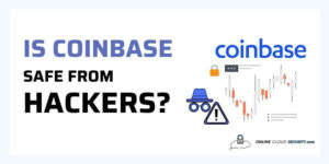 IS COINBASE SAFE FROM HACKERS