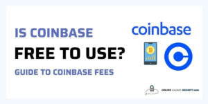 Is Coinbase Free to Use Guide to Coinbase Fees