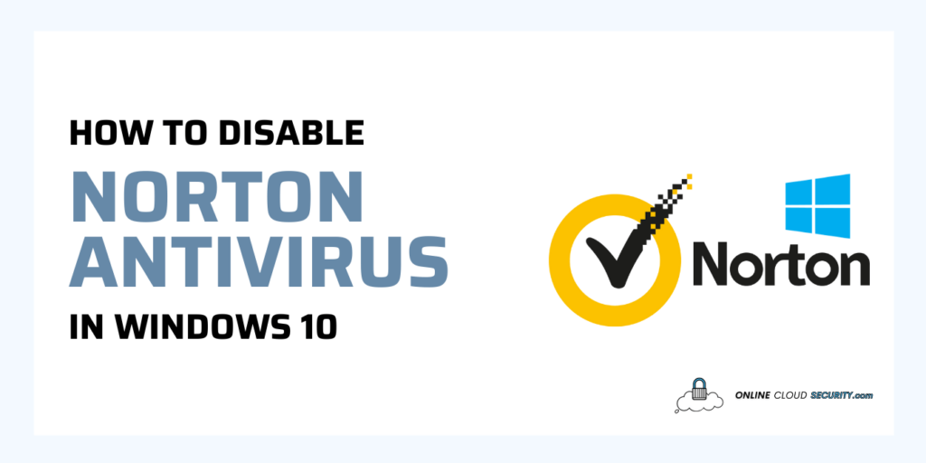 How to Disable Norton Antivirus in Windows 10