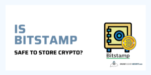 Is Bitstamp Safe to Store Crypto