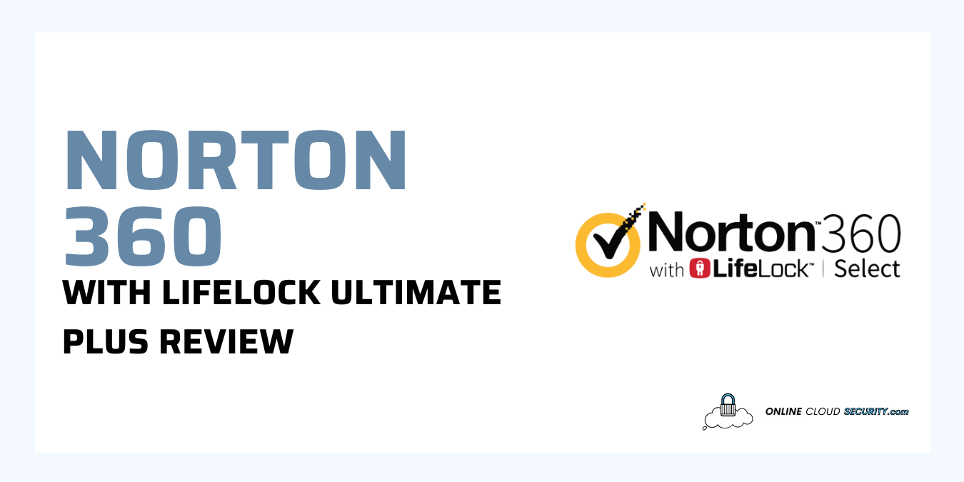 Norton 360 with LifeLock Ultimate Plus Review Online Cloud Security