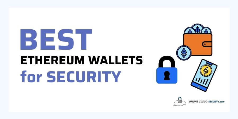 Best Ethereum Wallets for Security