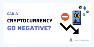 Can a Cryptocurrency Go Negative