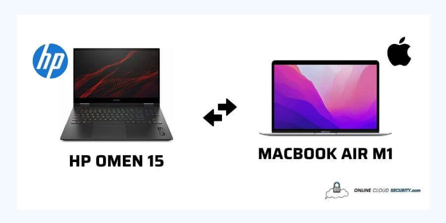 HP Omen 15 vs MacBook Air M1 - Which One is More Safe & Secure