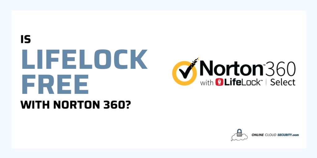 Is LifeLock Free with Norton 360