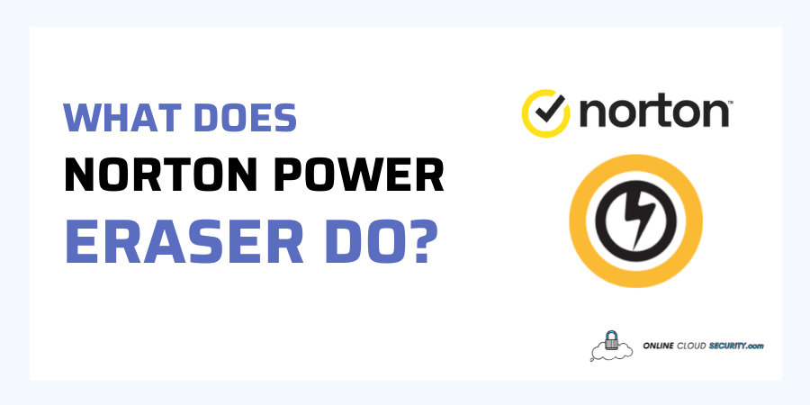 what does Norton Power Eraser do