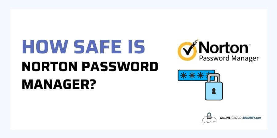 How Safe is Norton Password Manager