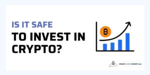 is it safe to invest in crypto