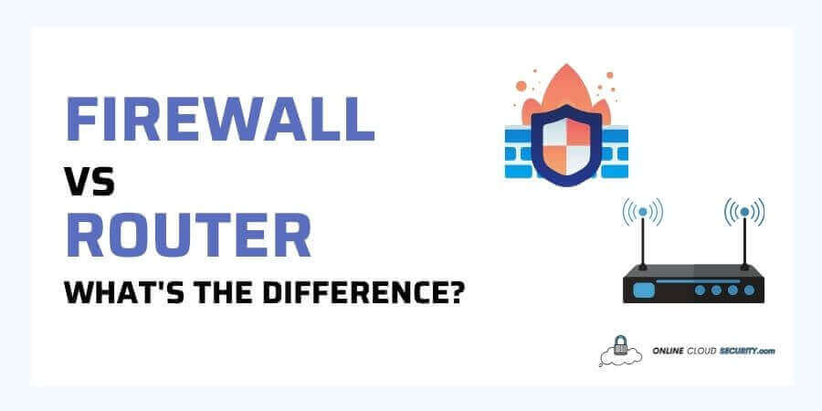 Firewall vs Router whats the difference