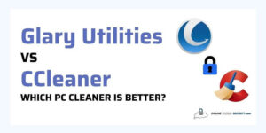 Glary Utilities Vs CCleaner Which PC Cleaner Is Better