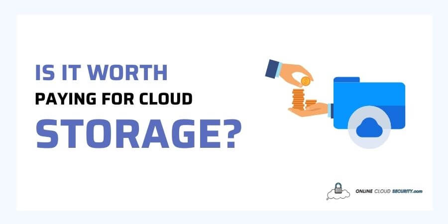 is it worth paying for cloud storage