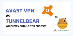Avast VPN vs Tunnelbear which VPN should you choose