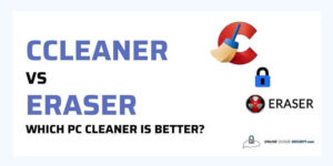 CCleaner vs Eraser which PC cleaner is better