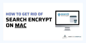 how to get rid of Search Encrypt on Mac