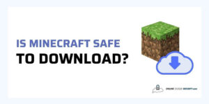 is Minecraft Safe to download