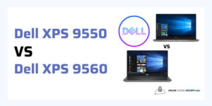 Dell XPS 9550 vs Dell XPS 9560 – Which One is the Best