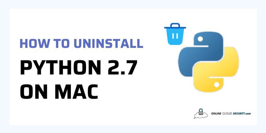 how to uninstall Python 2.7 on Mac