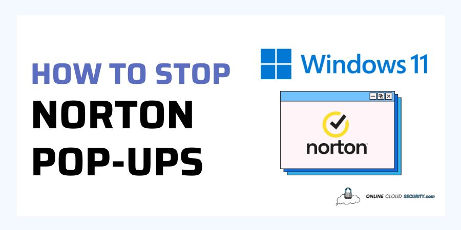 how to stop Norton Pop-Ups on Windows 11